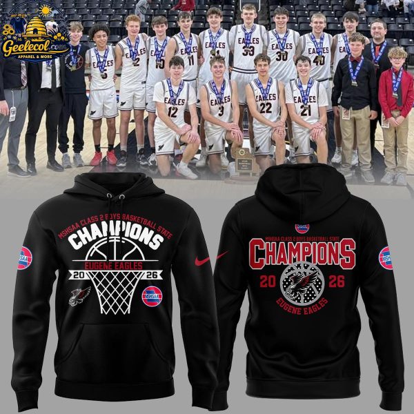 Eugene Eagles Class 2 Boys Basketball State Champions 2026 Hoodie Shirts